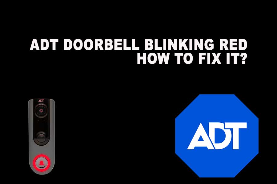ADT Doorbell Blinking Red How To Fix It