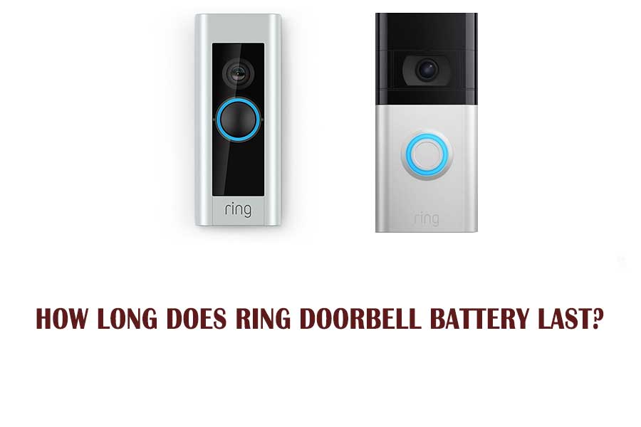 How Long Does Ring Doorbell Battery Last sa