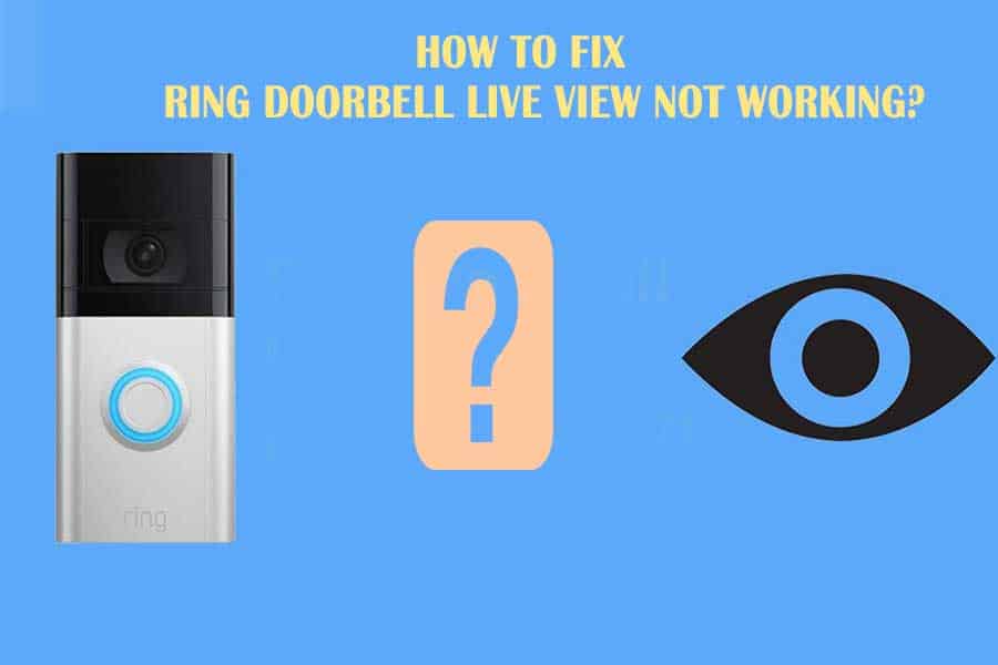 How to Fix Ring Doorbell Live View Not Working