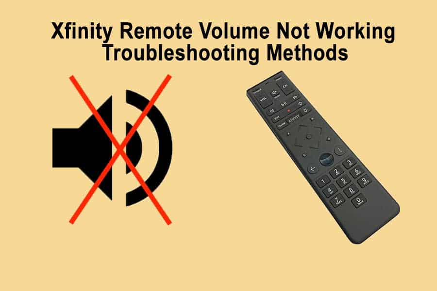Xfinity Remote Volume Not Working Troubleshooting Methods