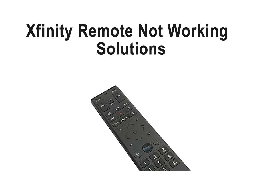 Xfinity Remote Not Working – Solutions