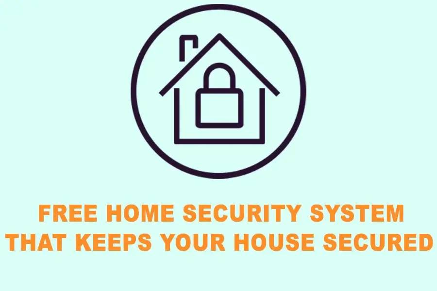 Free Home Security System That Keeps Your House Secured Than Ever 2