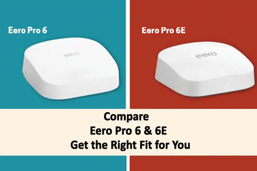 Compare Eero Pro 6 6E Get the Right Fit for You
