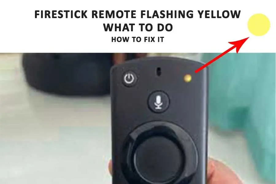 Firestick Remote Flashing Yellow 1