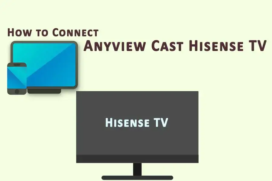 How to Connect To Anyview Cast Hisense TV 1
