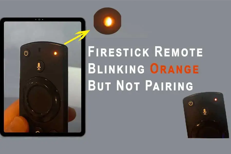 Firestick Remote Blinking Orange but Not Pairing 1