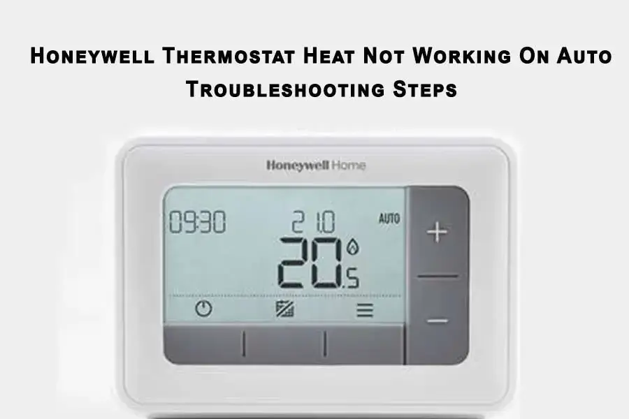Honeywell Thermostat Heat Not Working On Auto 1