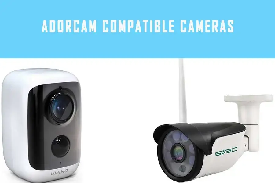 Adorcam Compatible Cameras (1)