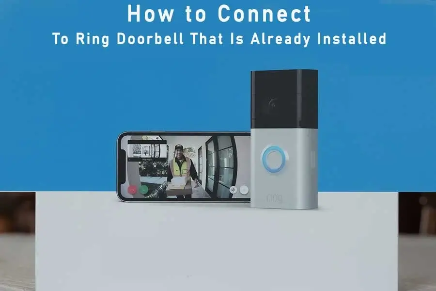 How to Connect To Ring Doorbell That Is Already Installed (1)