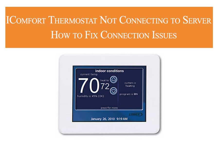 IComfort Thermostat Not Connecting to Server