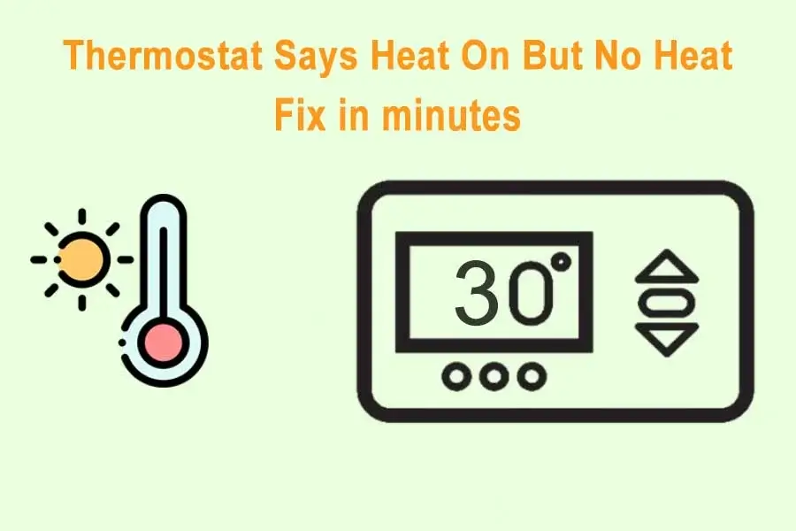 Thermostat Says Heat On But No Heat