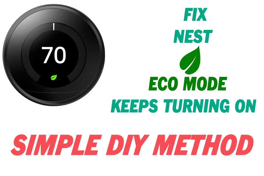 Fix Nest Eco Mode Keeps Turning On