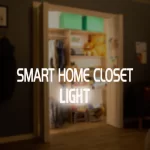 Smart Home Closet Light