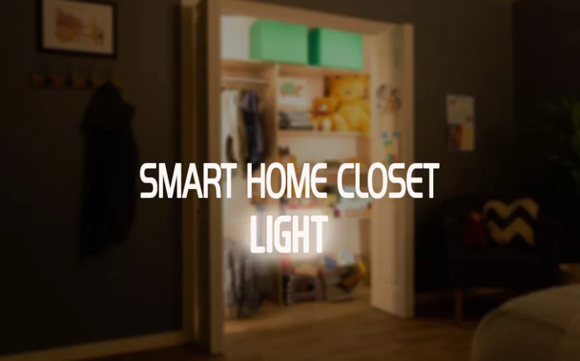 Smart Home Closet Light
