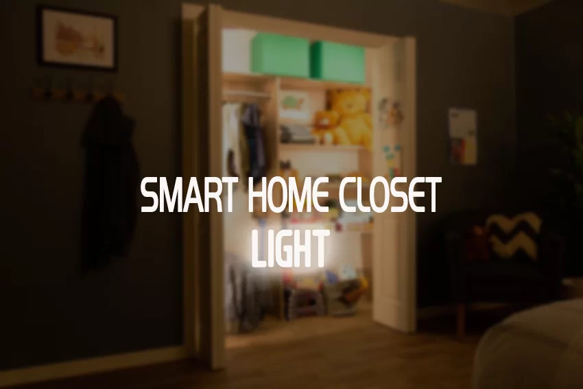 Smart Home Closet Light