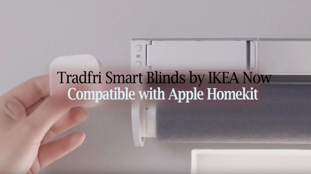 Tradfri Smart Blinds by IKEA Now Compatible with Apple Homekit