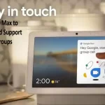 Google Updates Its Nest Hub Max to Assist and Support Calling Groups