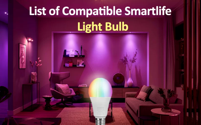 List of Compatible Smartlife Light Bulb