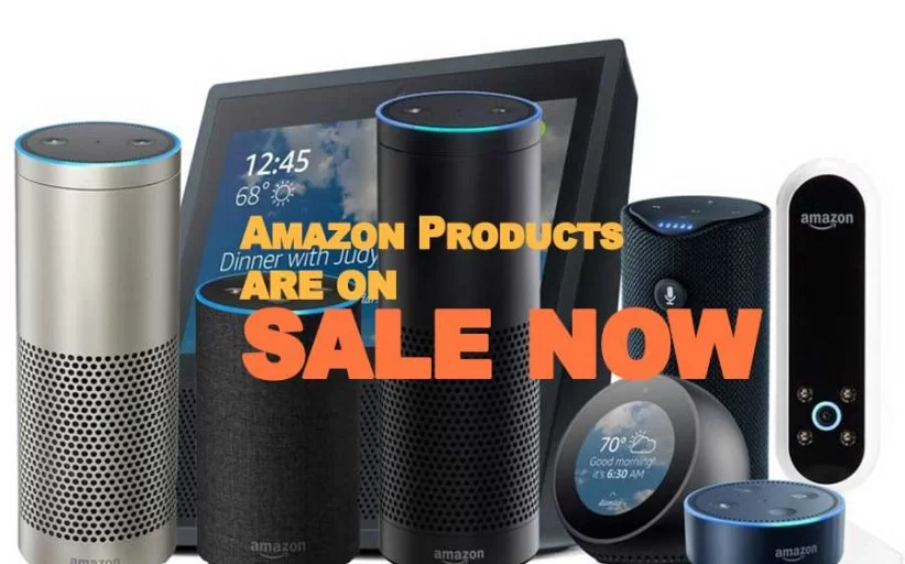 Amazon Products are on Sale Now From Echo to Ring