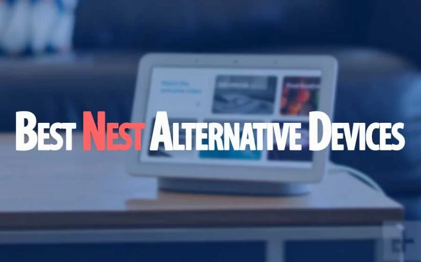 Best Nest Alternative Devices