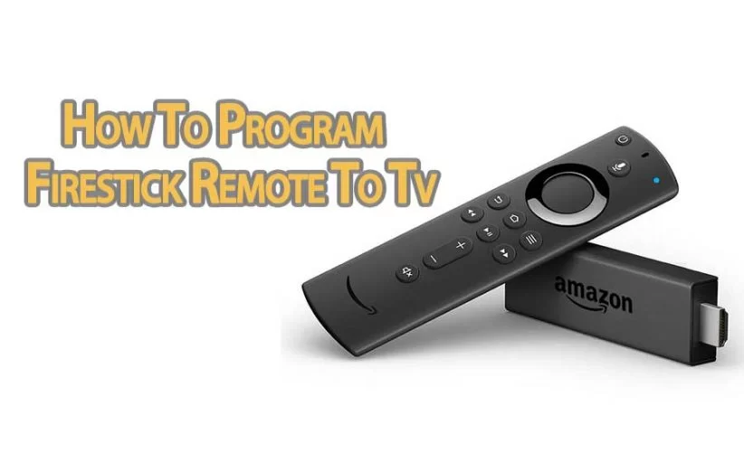 How To Program Firestick Remote To Tv