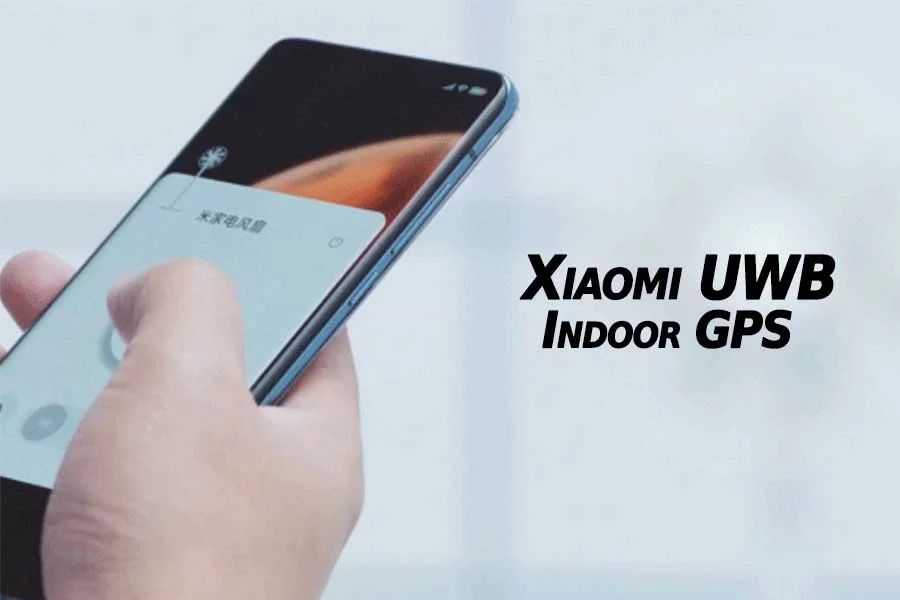 Xiaomi UWB "Indoor GPS" Helps Phones to Automatically Control Smart Devices