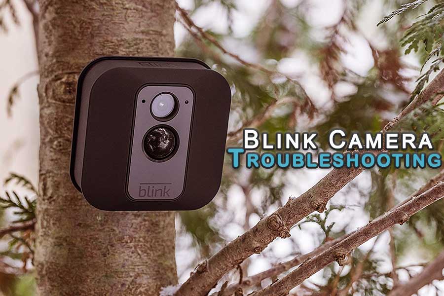 Blink Camera Troubleshooting