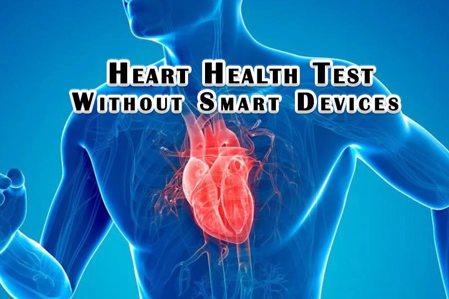 Heart Health Test Without Smart Devices