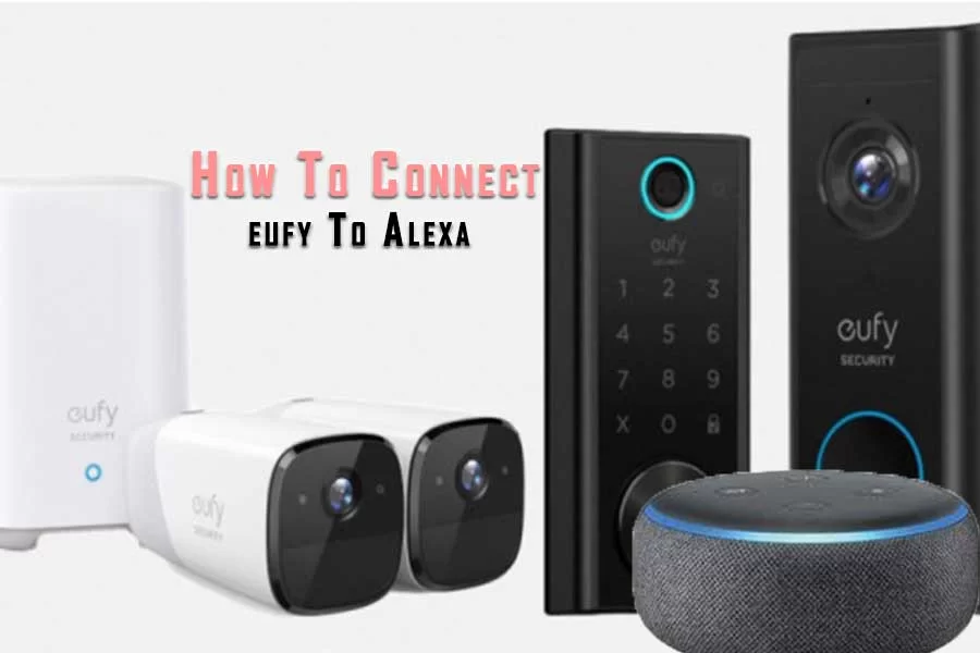 How To Connect eufy To Alexa