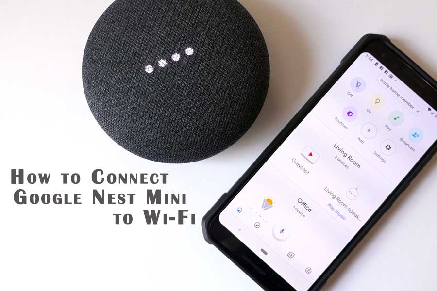 How to Connect Google Nest Mini to Wi Fi