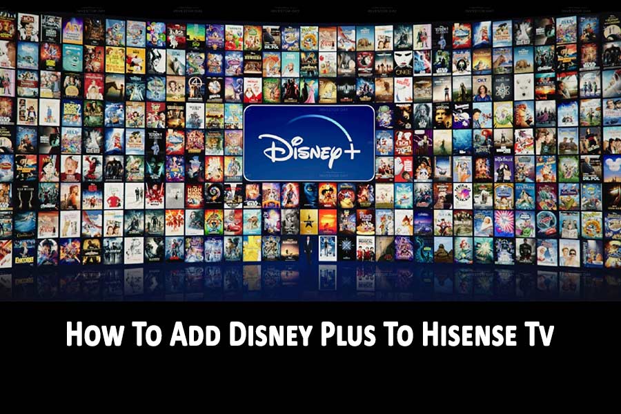 How To Add Disney Plus To Hisense Tv