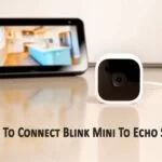 How To Connect Blink Mini To Echo Show