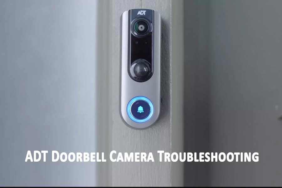 ADT Doorbell Camera Troubleshooting