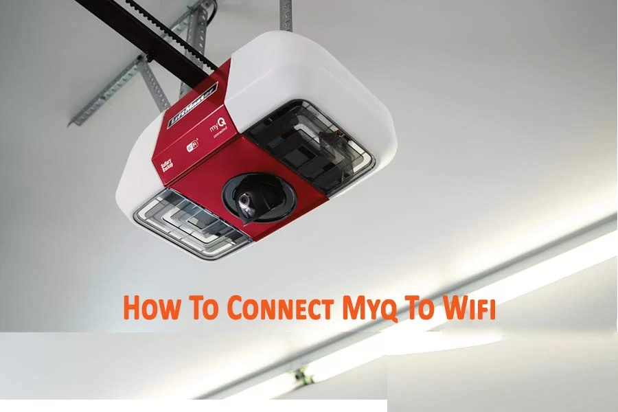 How To Connect Myq Wifi Home, How To Connect Liftmaster Garage Door Wifi