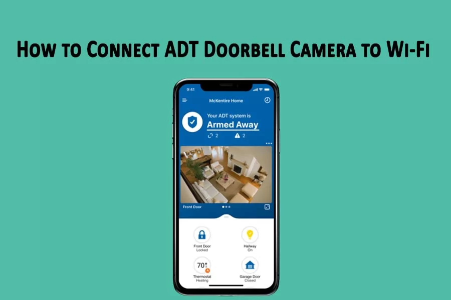 How to Connect ADT Doorbell Camera to Wi Fi