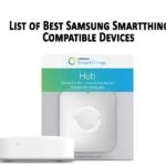 List of Best Samsung Smartthings Compatible Devices