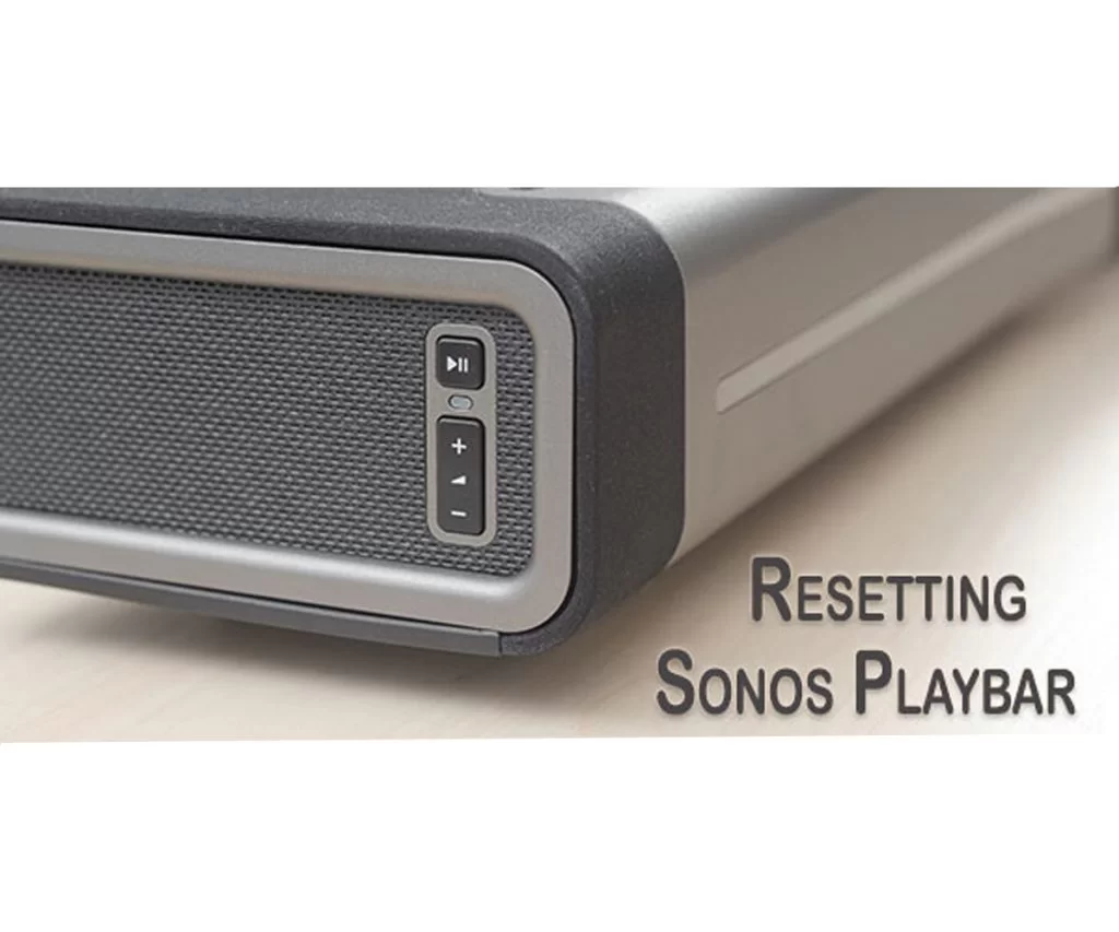 Resetting Sonos Playbar 1