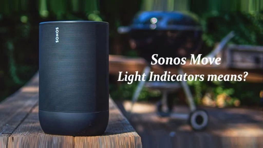 Sonos Move Light Indicators Means 1