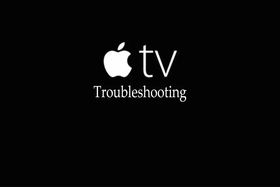 Apple TV Troubleshooting