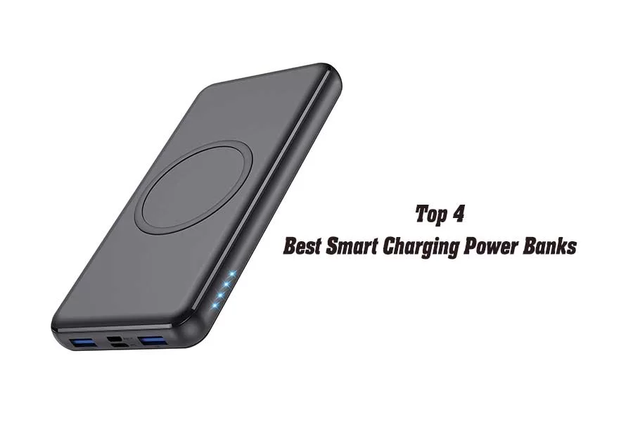 Top 4 Best Smart Charging Power Banks