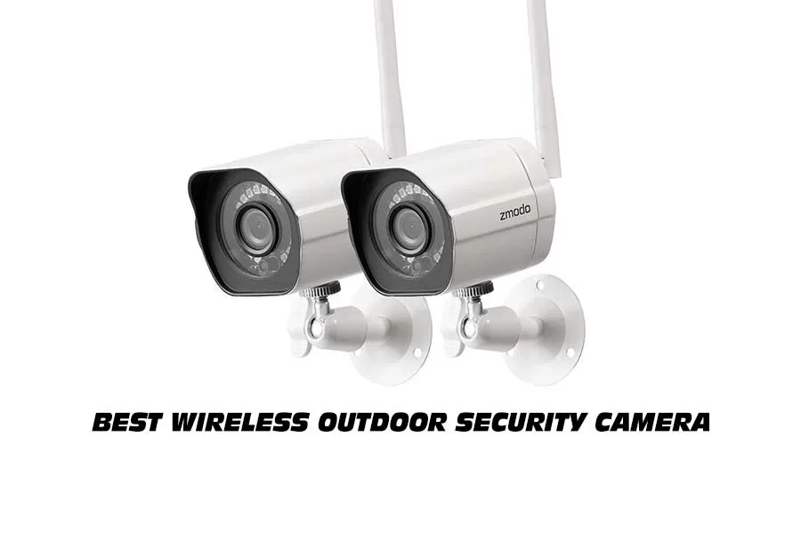 Best Wireless Outdoor Security Camera