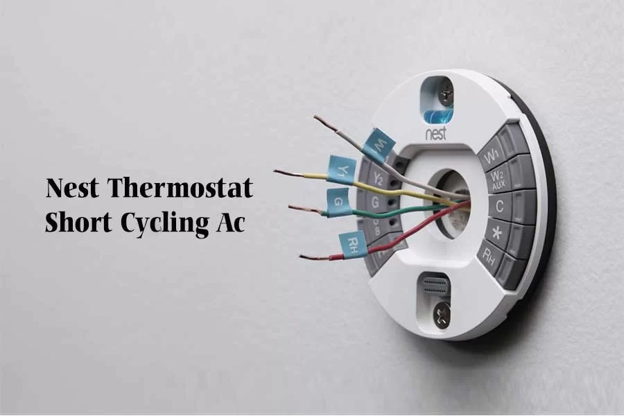 Nest Thermostat Short Cycling Ac