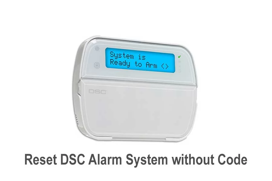 How to Reset DSC Alarm System without Code?