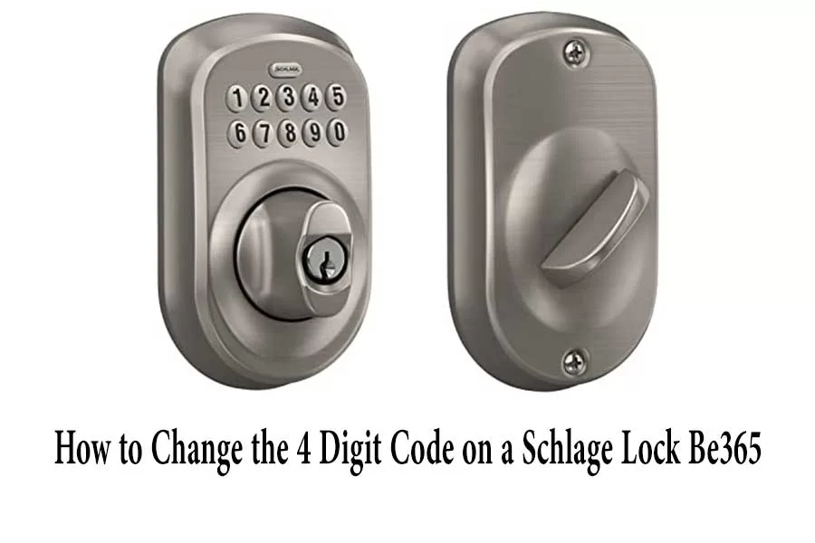 How to Change the 4 Digit Code on a Schlage Lock Be365