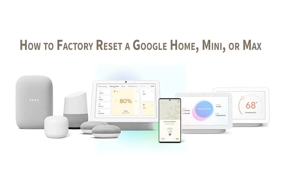 How to Factory Reset a Google Home Mini or Max?