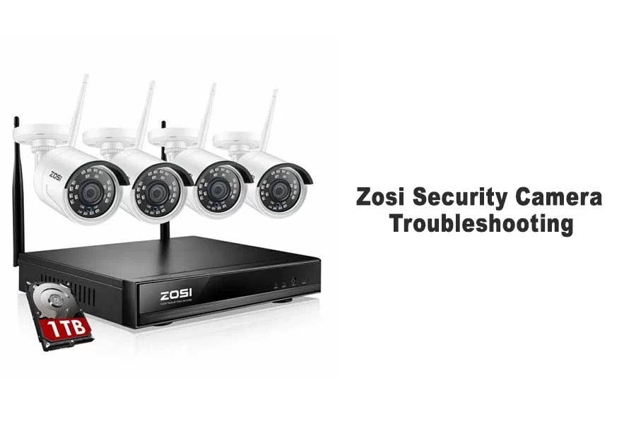 Zosi Security Camera Troubleshooting