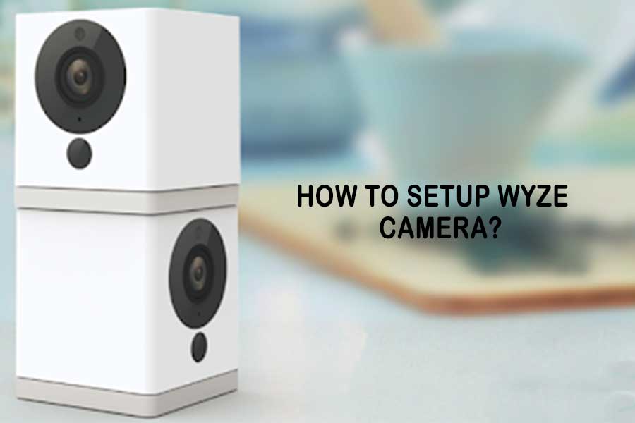 How to Set up Wyze Camera