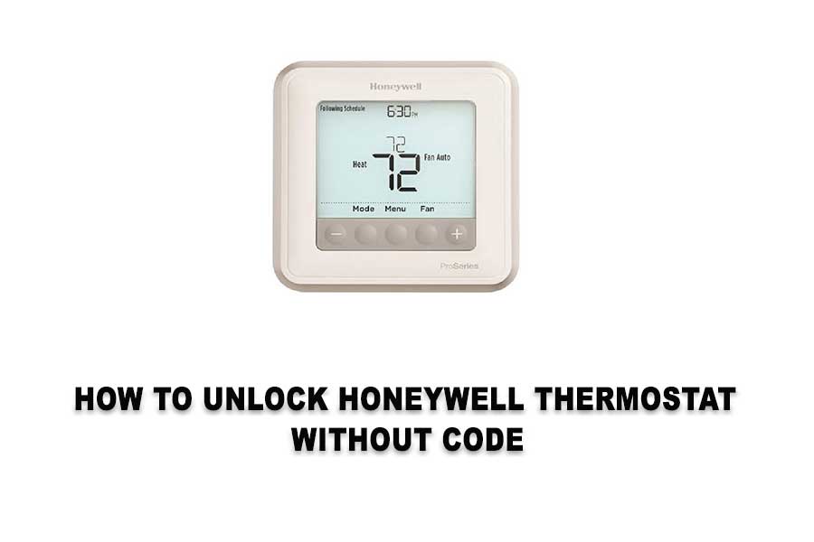 How to Unlock Honeywell Thermostat without Code