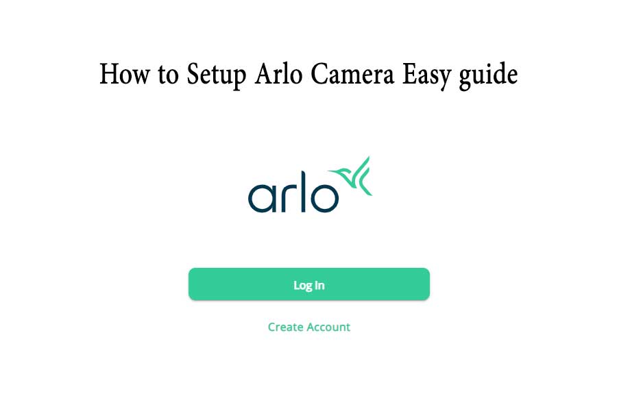 How to setup Arlo Camera Easy guide