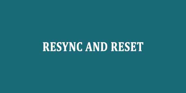 Resync and Reset